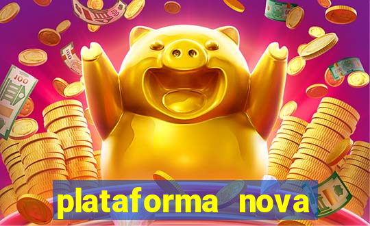 plataforma nova pagando bet